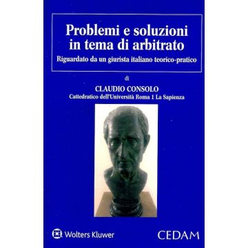 Problemi e soluzioni in tema di arbitrato