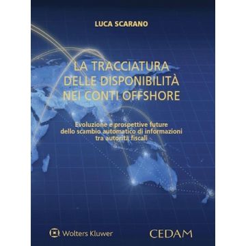 La tracciatura delle disponibilità nei conti offshore. Evoluzione e prospettive future dello scambio automatico di informazioni tra autorità fiscali