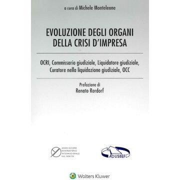 Evoluzione degli organi della crisi d'impresa - OCRI, commissario giudiziale, liquidatore giudiziale, curatore nella liquidazione giudiziale, OCC