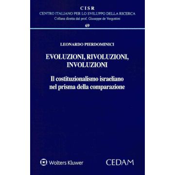 Evoluzioni, rivoluzioni, involuzioni. Il costituzionalismo israeliano nel prisma della comparazione