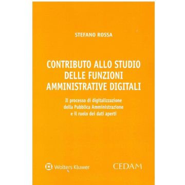 Contributo allo studio delle funzioni amministrative digitali