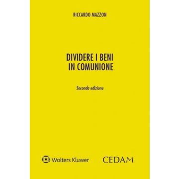 Dividere i beni in comunione 2/ed.