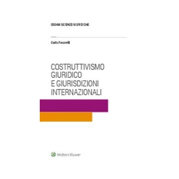 Costruttivismo giuridico e giurisdizioni internazionali 2/ed.