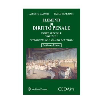 Elementi di diritto penale. Vol. 1 Introduzione e analisi dei titoli 7/ed. 2023 (Cadoppi Alberto; Veneziani Paolo - Cedam)