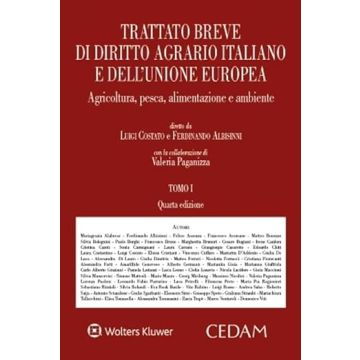 Trattato breve di diritto agrario italiano e dell'unione europea. Agricoltura, pesca, alimentazione e ambiente 4/ed.