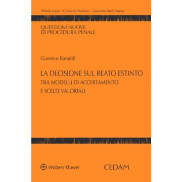 La decisione sul reato estinto tra modelli di accertamento e scelte valoriali
