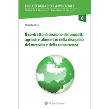 Il contratto di cessione dei prodotti agricoli e alimentari nella disciplina del mercato e della concorrenza