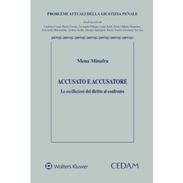 Accusato e accusatore. Le oscillazioni del diritto al confronto