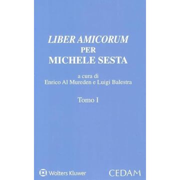 Liber amicorum per Michele Sesta. Scritti in onore di Michele Sesta 2 Tomi [Al Mureden Enrico - Cedam]