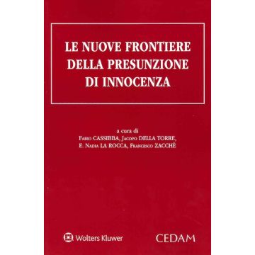 Le nuove frontiere della presunzione di innocenza [La Rocca, Cassibba - Cedam]