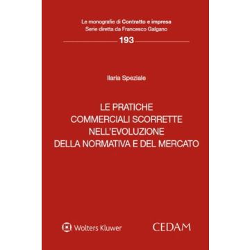 Le pratiche commerciali scorrette nell'evoluzione della normativa e del mercato