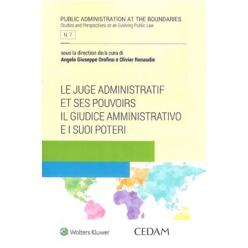 Le juge administratif et ses pouvoirs-Il giudice amministrativo e i suoi poteri