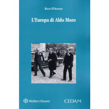 L'Europa di Aldo Moro (D'Alfonso Rocco - Cedam)