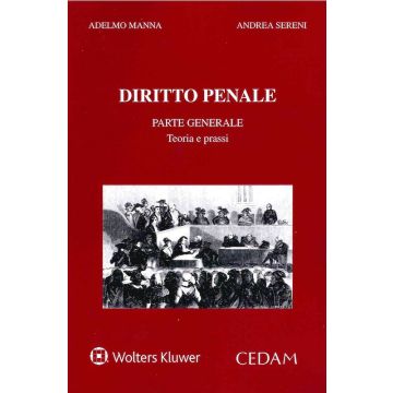 Diritto penale. Parte generale 6/ed. (Adelmo Manna, Andrea Sereni - Cedam)