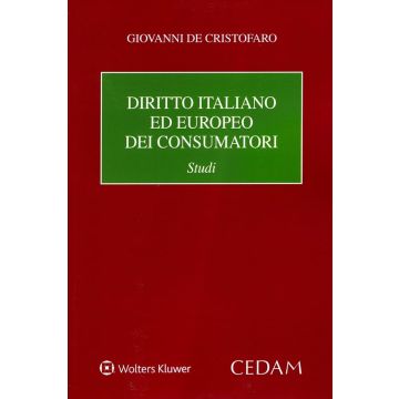 Diritto italiano ed europeo dei consumatori. Studi (De Cristofaro - Cedam)