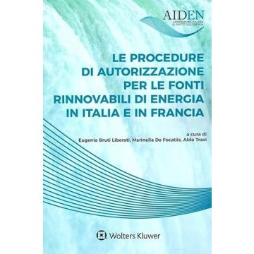 Le procedure di autorizzazione per le fonti rinnovabili di energia in Italia e in Francia. Atti del Convegno Aiden (Associazione italiana di diritto dell'energia). Milano, 30 Novembre 2022 e 12 Febbraio 2024