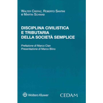 Disciplina civilistica e tributaria della società semplice [Crepaz Walter;Santini Roberto;Schwab Martin - Cedam]