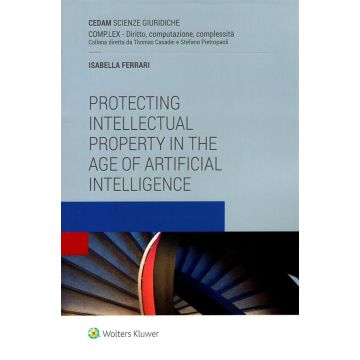 Protecting intellectual property in the age of artificial intelligende (Isabella Ferrari - Cedam)