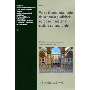 Verso il completamento dello spazio giudiziario europeo in materia civile e commerciale. Atti della XXXIII Tavola Rotonda di diritto dell'Unione europea Genova, 15 dicembre 2023
