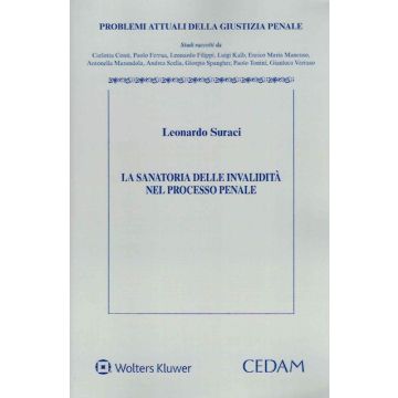 La sanatoria delle invalidità nel processo penale (Suraci Leonado - Cedam)