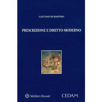 Prescrizione e diritto moderno [Di Martino Gaetano - Cedam]