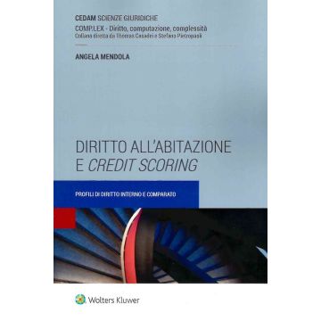 Diritto all'abitazione e credit scoring. Profili di diritto interno e comparato (Mendola Angela - Cedam)