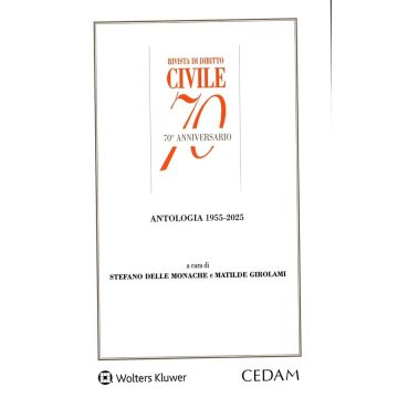 Rivista di diritto civile 70° anniversario. Antologia 1955-2025