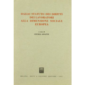 Dallo statuto dei diritti dei lavoratori alla dimensione sociale europea