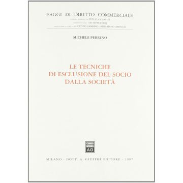 Le tecniche di esclusione del socio dalla società