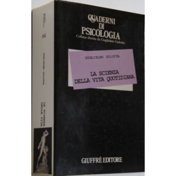 La Scienza Della Vita Quotidiana  - Gulotta Guglielmo - Giuffre' - 9788814075445