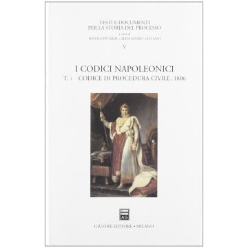 I codici napoleonici. Vol. 1: Codice di procedura civile (1806)