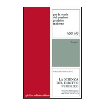 Scienza Del Diritto Pubblico. Dottrine Dello Stato E Della Costituzione Tra Otto E Novecento - Fioravanti Maurizio - Giuffre' - 9788814085703