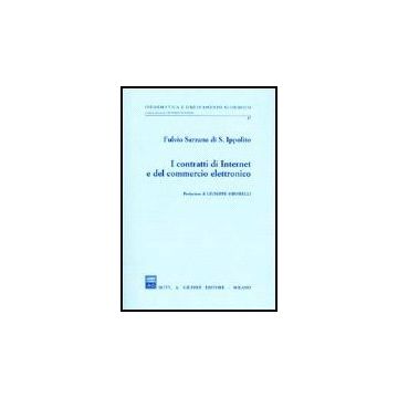 I Contratti Di Internet E Del Commercio Elettronico  - Sarzana Di S. Ippolito Fulvio - Giuffre' - 9788814086038