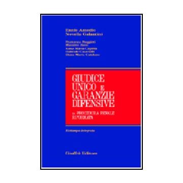 Giudice Unico E Garanzie Difensive. La Procedura Penale Riformata -  - Giuffre' - 9788814086045