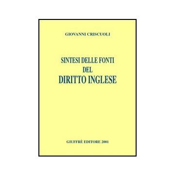 Sintesi Delle Fonti Del Diritto Inglese - Criscuoli Giovanni - Giuffre' - 9788814086649