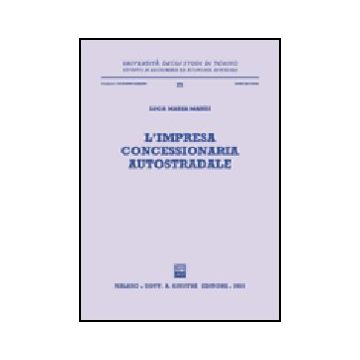 L' Impresa Concessionaria Autostradale  - Manzi Luca M. - Giuffre' - 9788814086663