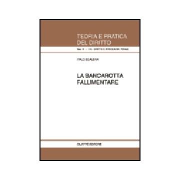La Bancarotta Fallimentare  - Scalera Italo - Giuffre' - 9788814087141