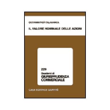Il Valore Nominale Delle Azioni  - Figa' Talamanca Giovanni - Giuffre' - 9788814087974