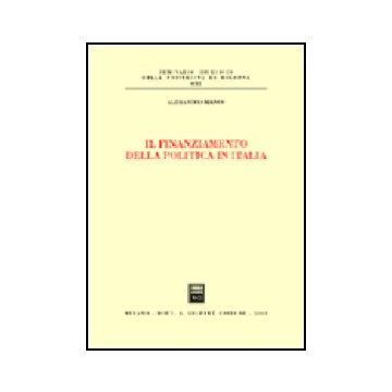 Il Finanziamento Della Politica In Italia  - Bianco Alessandro - Giuffre' - 9788814088513