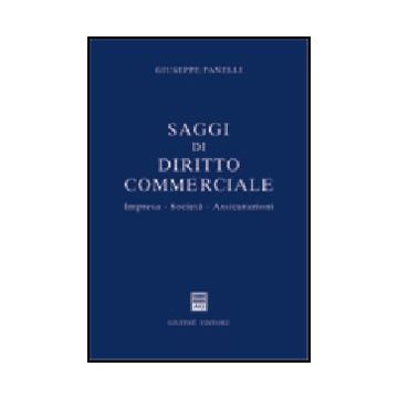 Saggi Di Diritto Commerciale. Impresa, Societa', Assicurazioni - Fanelli Giuseppe - Giuffre' - 9788814089176