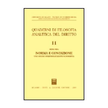 Norma E Condizione. Uno Studio Dell'implicazione Normativa - Vida Silvia - Giuffre' - 9788814089251
