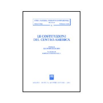 Le Costituzioni Del Centro-america  -  - Giuffre' - 9788814089411
