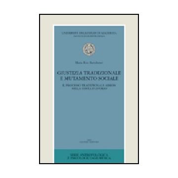 Giustizia Tradizionale E Mutamento Sociale. Il Processo Tradizionale Abron Nella Costa D'avorio - Bartolomei M. Rita - Giuffre' - 9788814089954