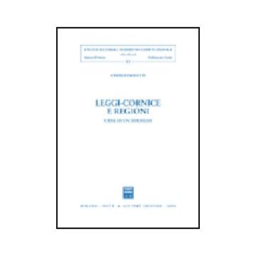 Leggi-cornice E Regioni. Crisi Di Un Modello - Paoletti Andrea - Giuffre' - 9788814090127