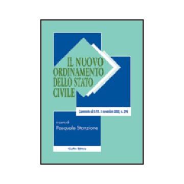 Nuovo Ordinamento Dello Stato Civile. Commento Al D.p.r. 3 Novembre 2000, N. 396 - Stanzione P.  - Giuffre' - 9788814091087