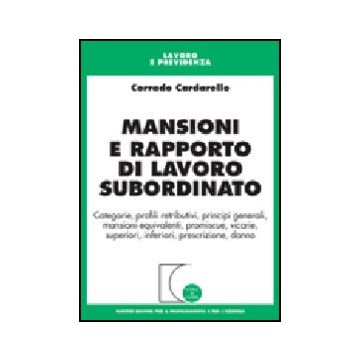 Mansioni E Rapporto Di Lavoro Subordinato - Cardarello Corrado - Giuffre' - 9788814091551