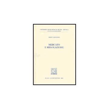 Mercato E Regolazione - Antonioli Marco - Giuffre' - 9788814091742