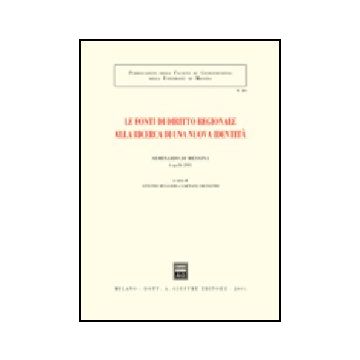 Fonti Di Diritto Regionale Alla Ricerca Di Una Nuova Identita'. Atti Del  Seminario (messina, 6 Aprile 2001) (le) - Ruggeri A. ; Silvestri G.  - Giuffre' - 9788814092022