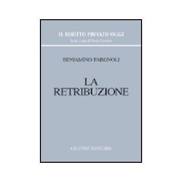 La Retribuzione  - Fargnoli Beniamino - Giuffre' - 9788814092268