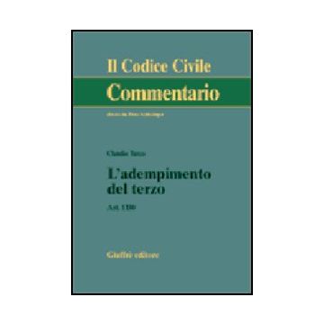 L' Adempimento Del Terzo. Art. 1180  - Turco Claudio - Giuffre' - 9788814092336